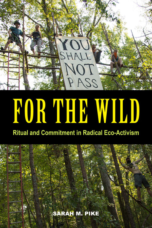 For the Wild: Ritual and Commitment in Radical Eco-Activism cover