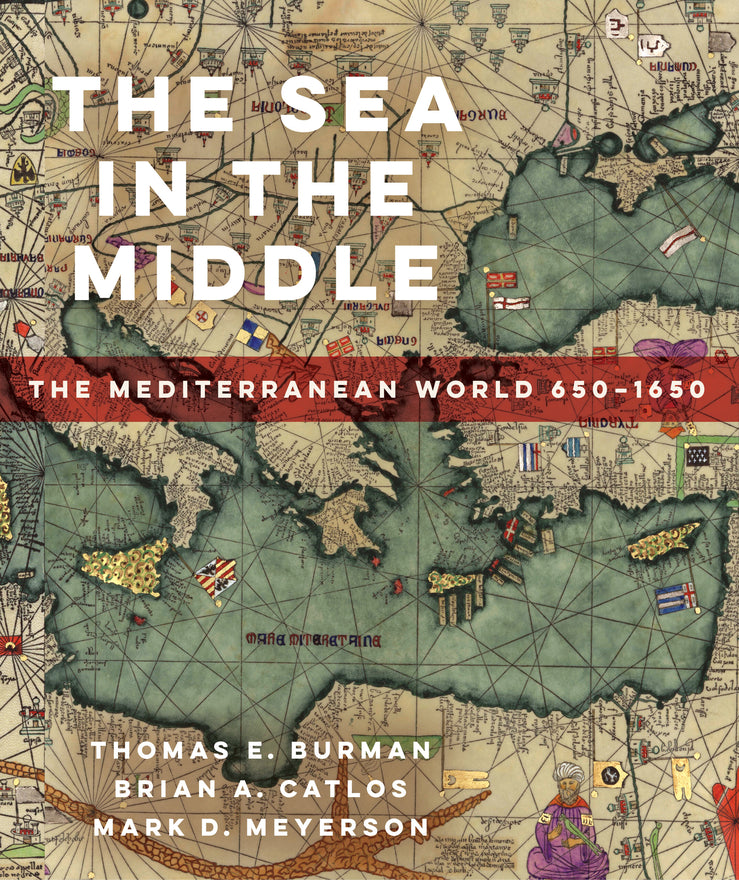 The Sea in the Middle: The Mediterranean World, 6501650 cover