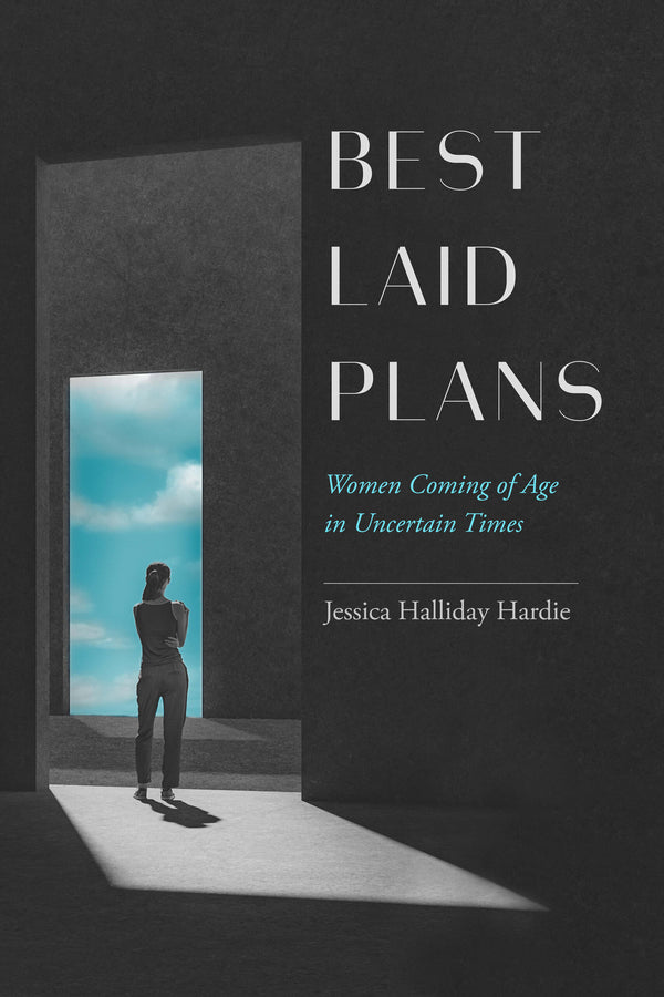 Best Laid Plans: Women Coming of Age in Uncertain Times cover