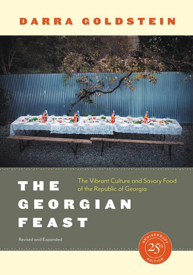 The Georgian Feast: The Vibrant Culture and Savory Food of the Republic of Georgia cover