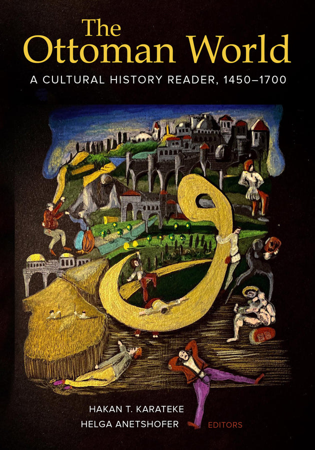 The Ottoman World: A Cultural History Reader, 1450-1700 cover
