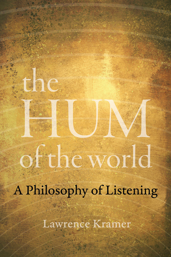 The Hum of the World: A Philosophy of Listening cover