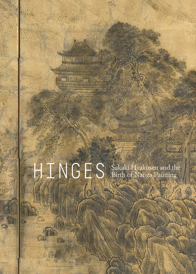 Hinges: Sakaki Hyakusen and the Birth of Nanga Painting cover