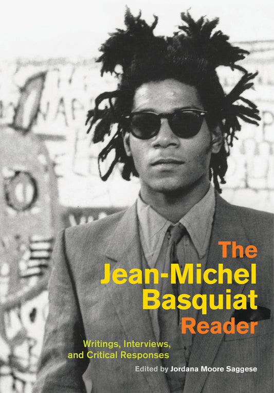 The Jean-michel Basquiat Reader