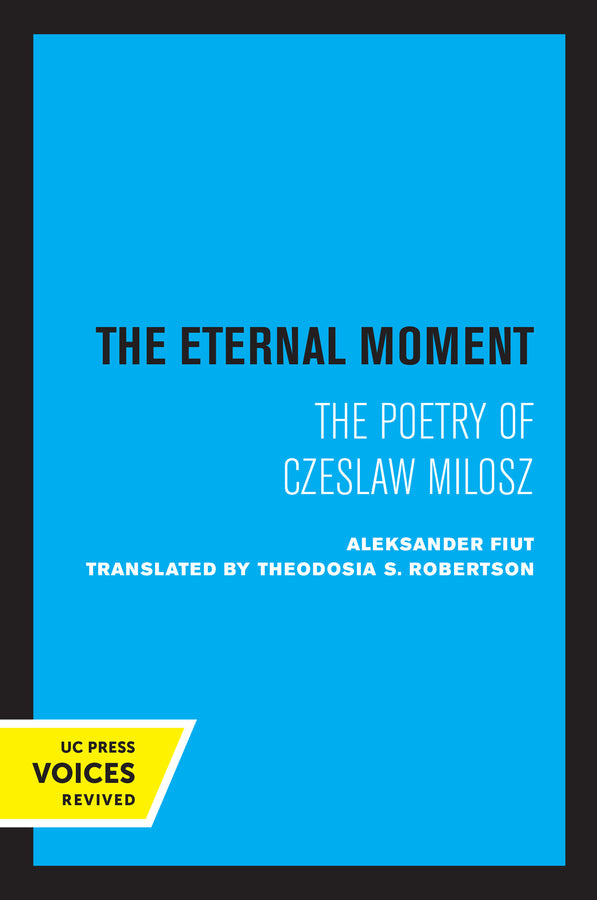 The Eternal Moment: The Poetry of Czeslaw Milosz cover