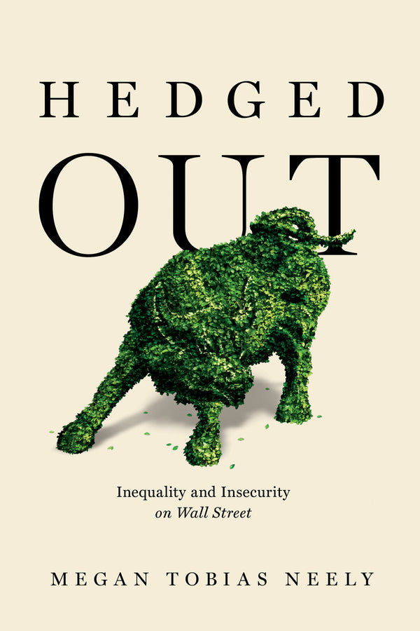 Hedged Out: Inequality and Insecurity on Wall Street cover
