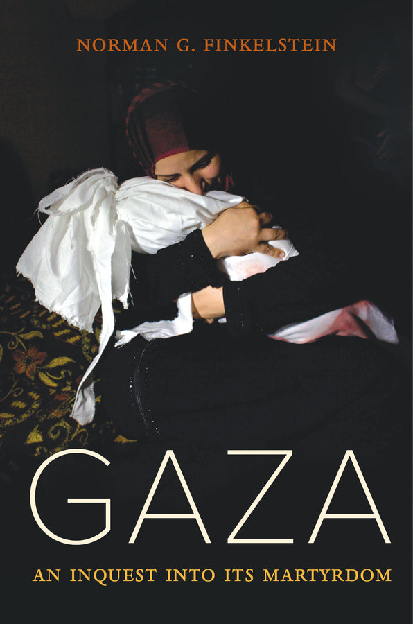 Gaza: An Inquest into Its Martyrdom cover