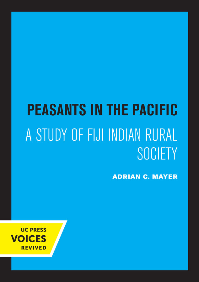 Peasants in the Pacific: A Study of Fiji Indian Rural Society cover