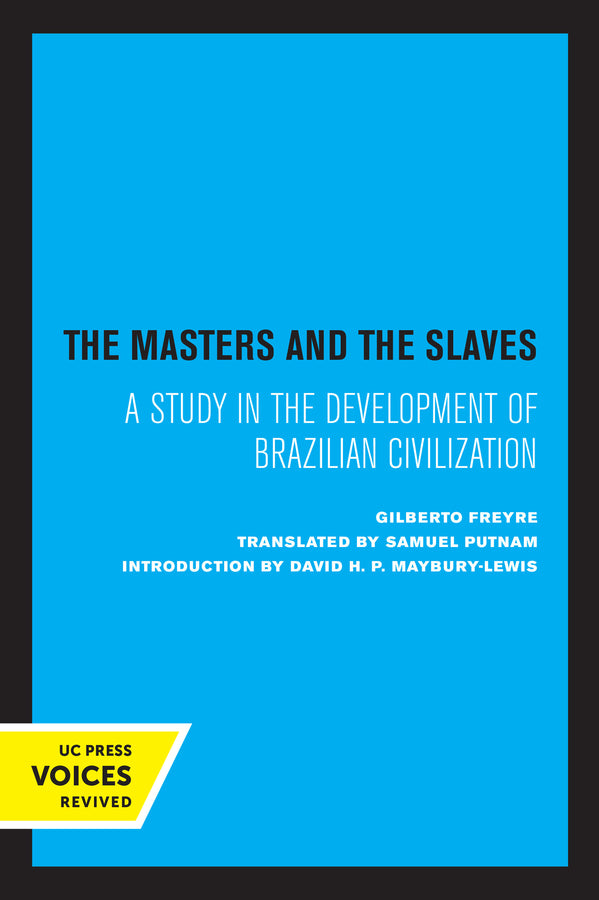 The Masters and the Slaves: A Study in the Development of Brazilian Civilization cover