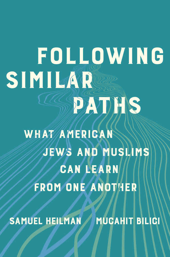 Following Similar Paths: What American Jews and Muslims Can Learn from One Another cover