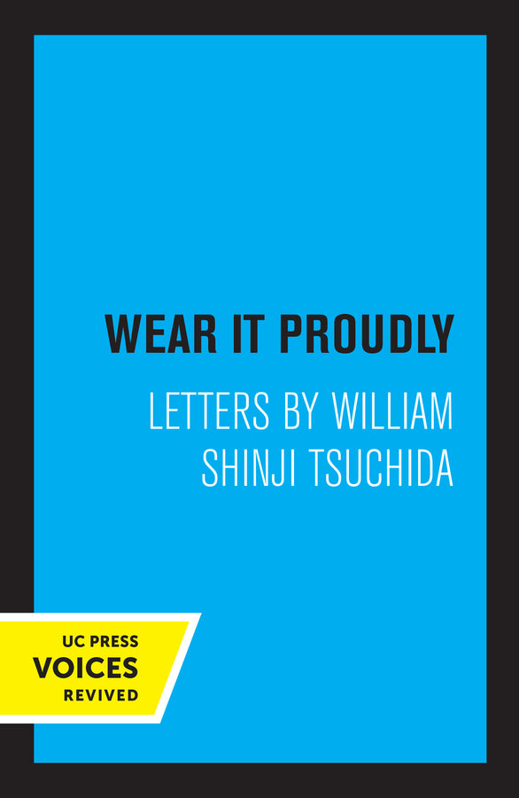 Wear It Proudly: Letters by William Shinji Tsuchida cover