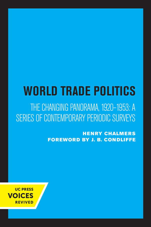 World Trade Policies: The Changing Panorama, 19201953: A Series of Contemporary Periodic Surveys cover
