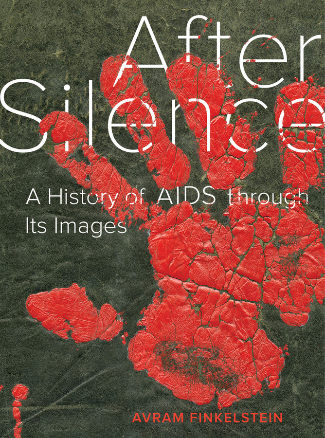 After Silence: A History of AIDS through Its Images cover