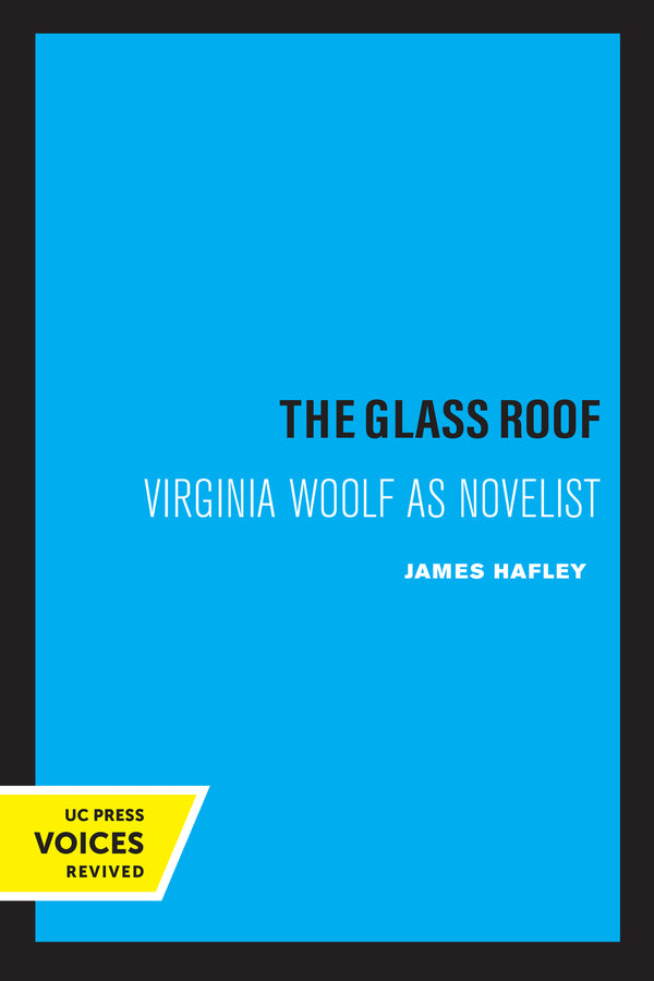 The Glass Roof: Virginia Woolf as Novelist cover