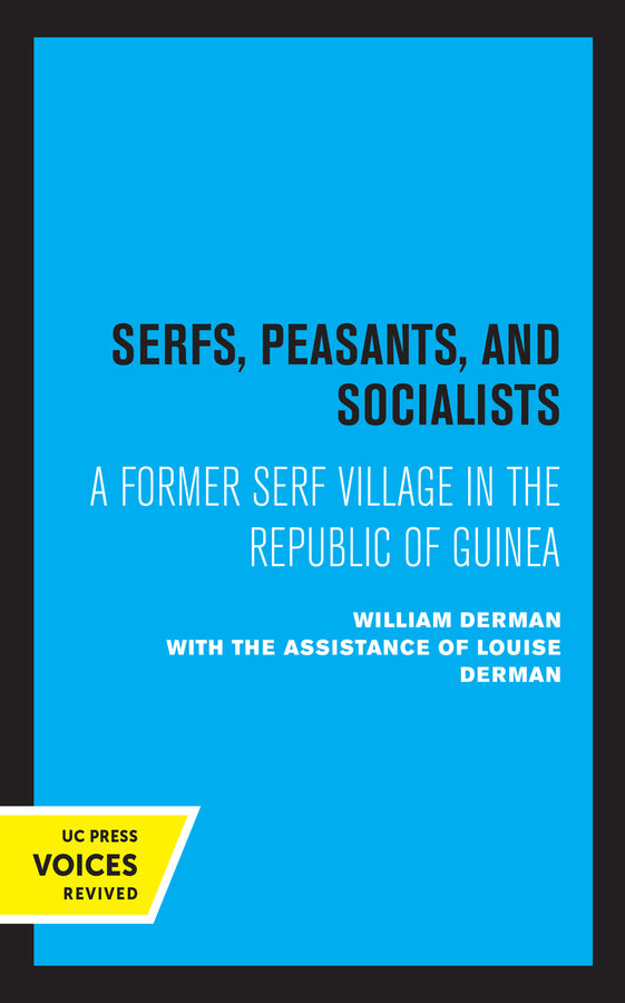 Serfs, Peasants, and Socialists: A Former Serf Village in the Republic of Guinea cover