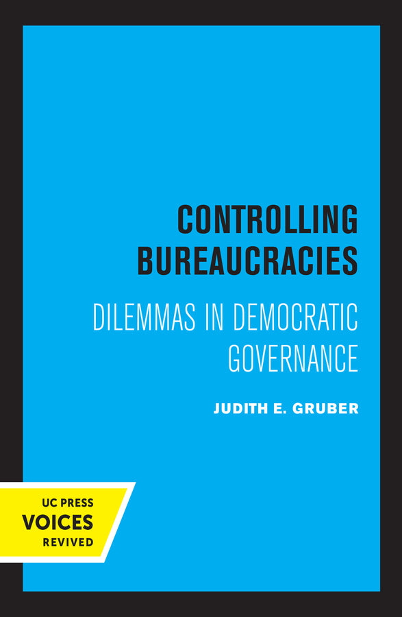 Controlling Bureaucracies: Dilemmas in Democratic Governance cover