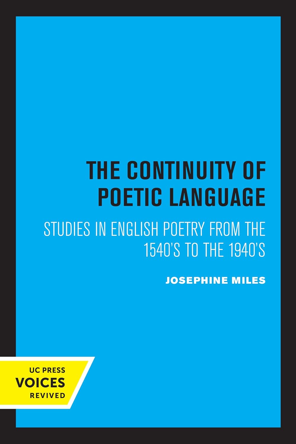 The Continuity of Poetic Language: Studies in English Poetry from the 1540's to the 1940's cover
