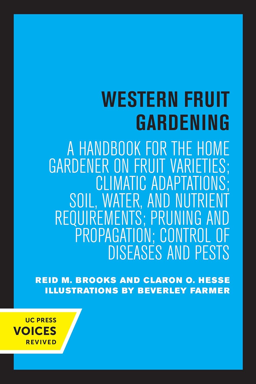 Western Fruit Gardening: A Handbook for the Home Gardener on Fruit Varieties; Climatic Adaptations; Soil, Water, and Nutrient Requirements; Pruning and Propagation; Control of Diseases and Pests cover