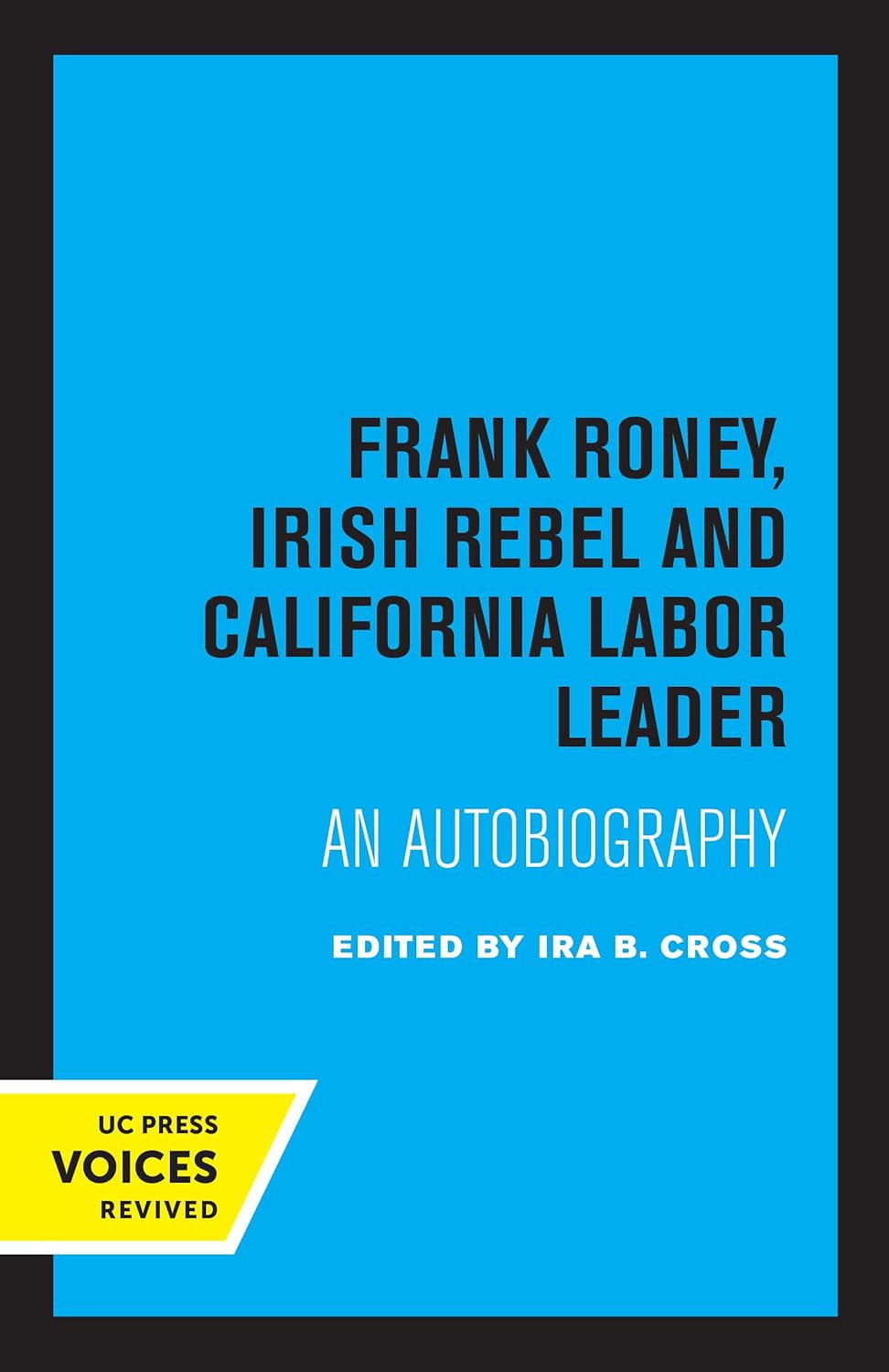 Frank Roney, Irish Rebel and California Labor Leader: An Autobiography cover