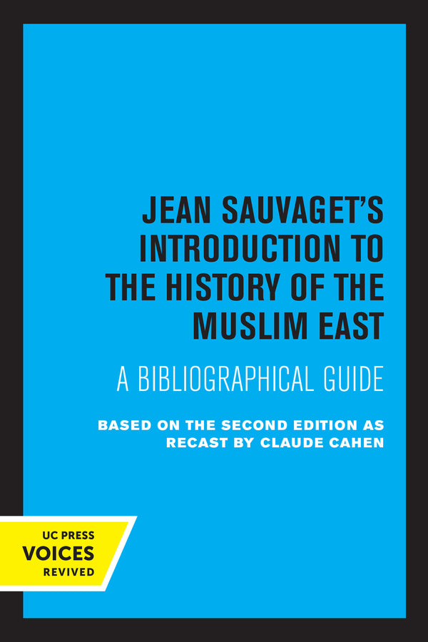 Jean Sauvaget's Introduction to the History of the Muslim East: A Bibliographical Guide cover