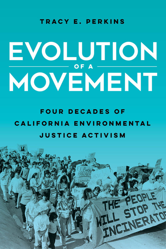 Evolution of a Movement: Four Decades of California Environmental Justice Activism cover