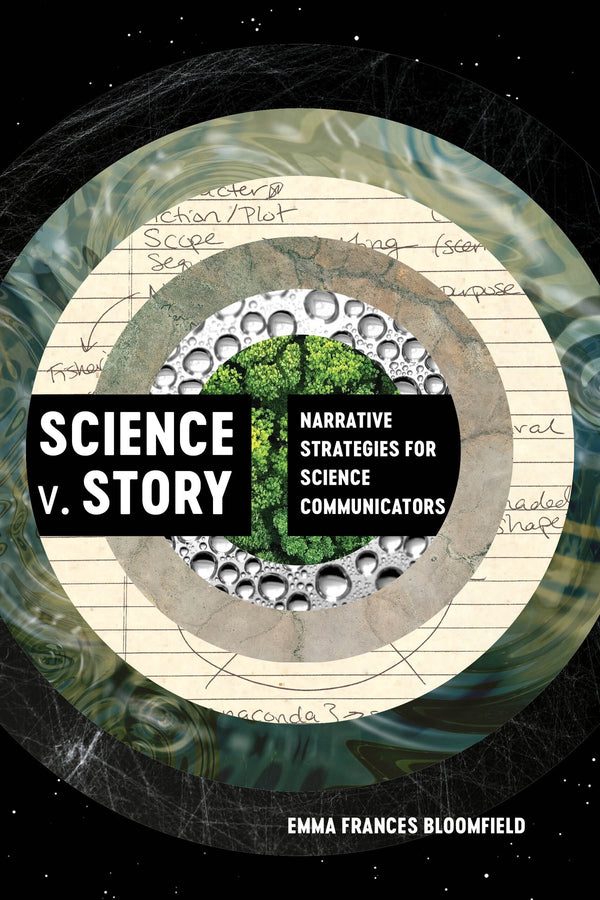 Science v. Story: Narrative Strategies for Science Communicators cover