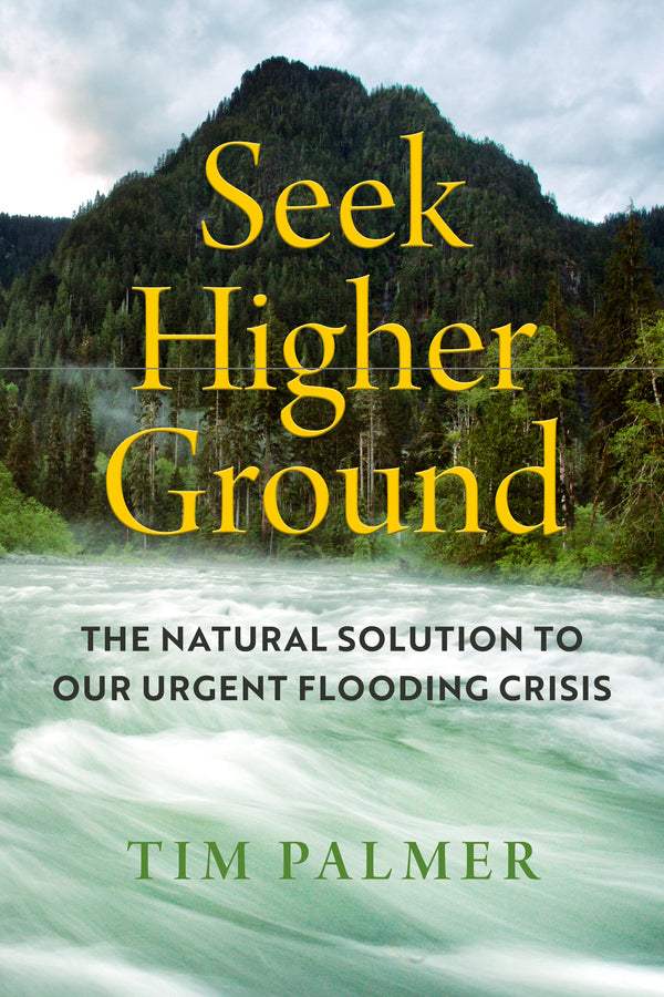 Seek Higher Ground: The Natural Solution to Our Urgent Flooding Crisis cover