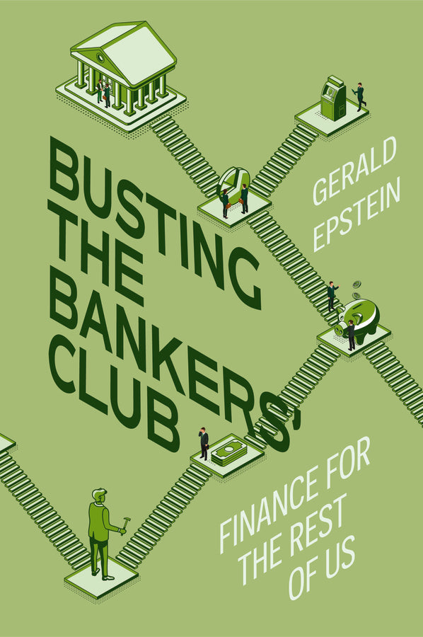 Busting the Bankers' Club: Finance for the Rest of Us cover
