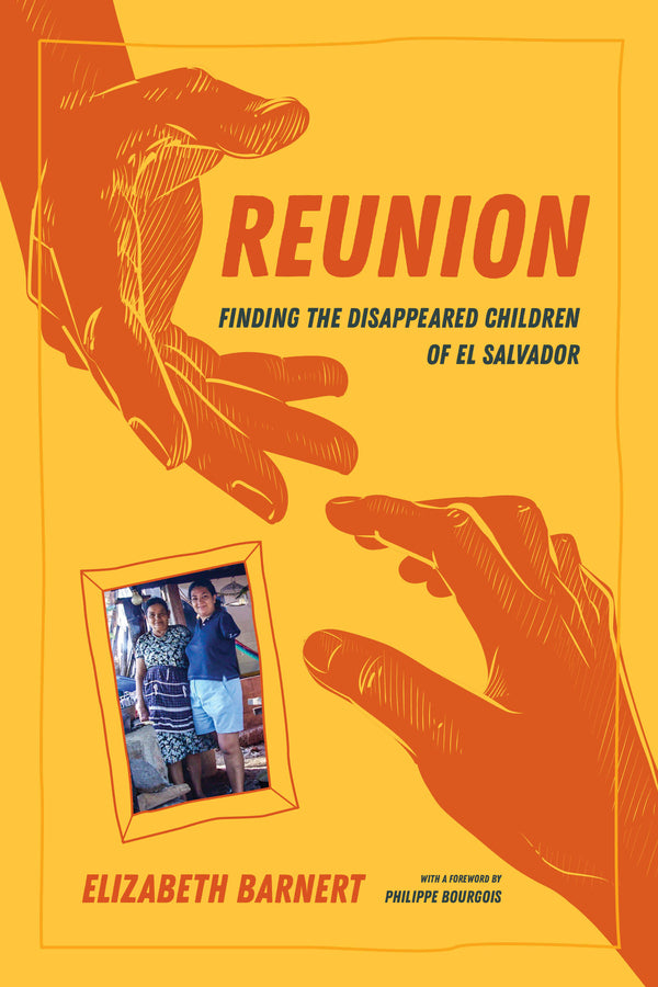 Reunion: Finding the Disappeared Children of El Salvador cover