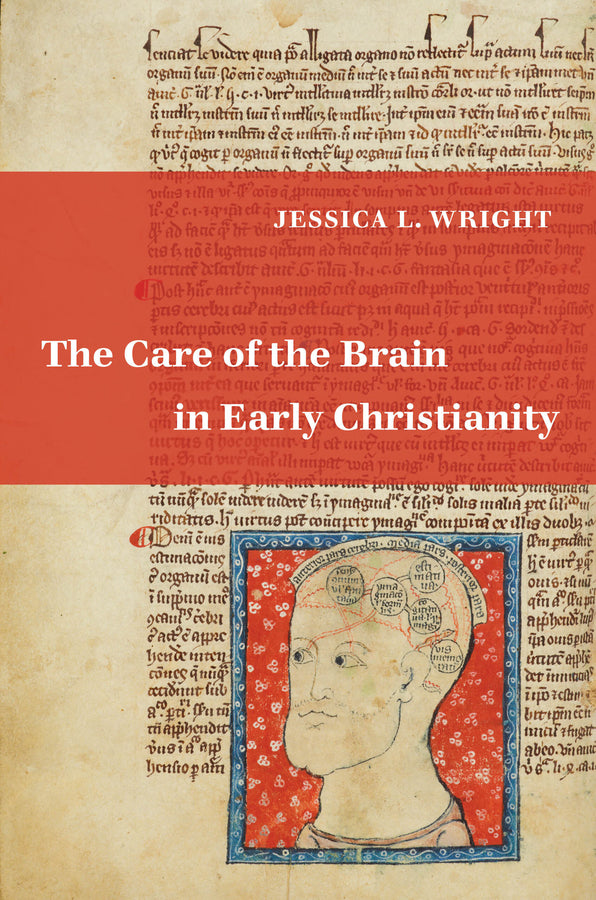 The Care of the Brain in Early Christianity cover