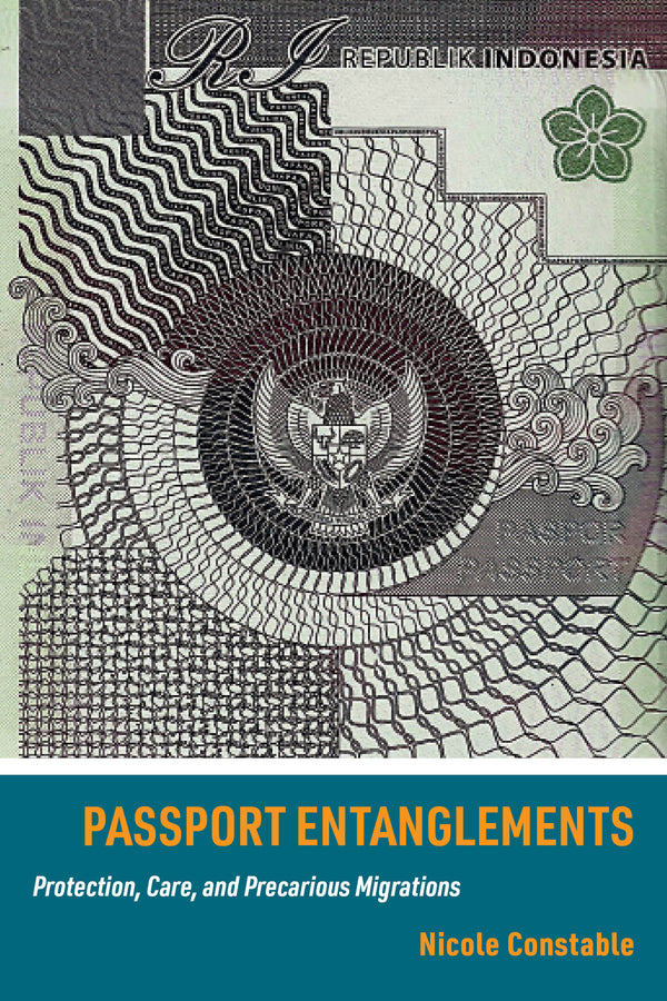 Passport Entanglements: Protection, Care, and Precarious Migrations cover