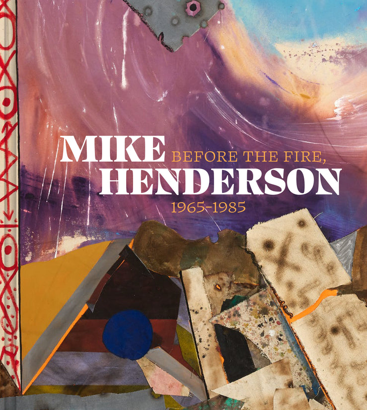 Mike Henderson: Before the Fire, 19651985 cover