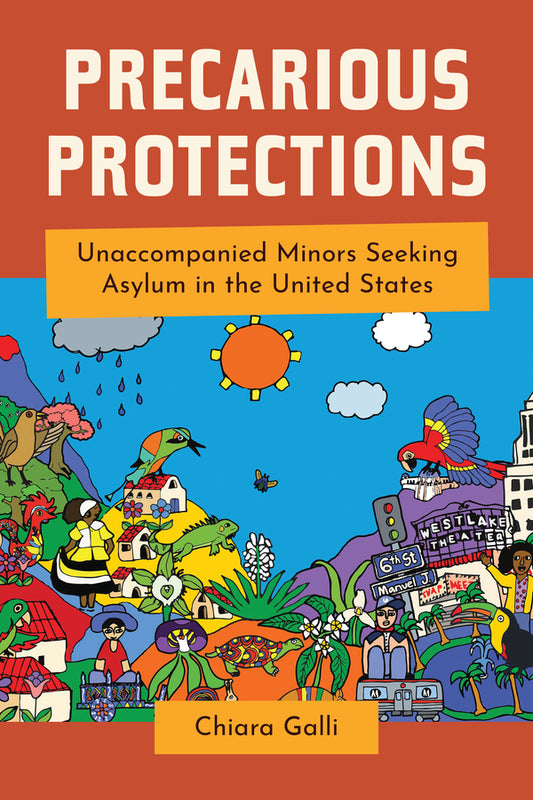Precarious Protections: Unaccompanied Minors Seeking Asylum in the United States cover