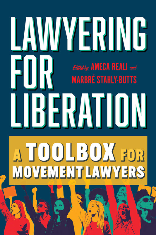 Lawyering for Liberation: A Toolbox for Movement Lawyers cover