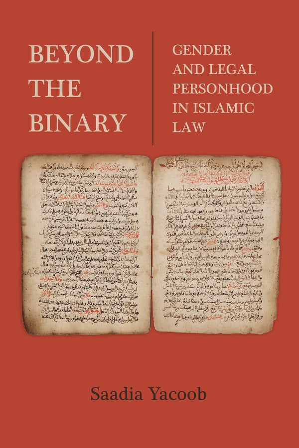 Beyond the Binary: Gender and Legal Personhood in Islamic Law cover