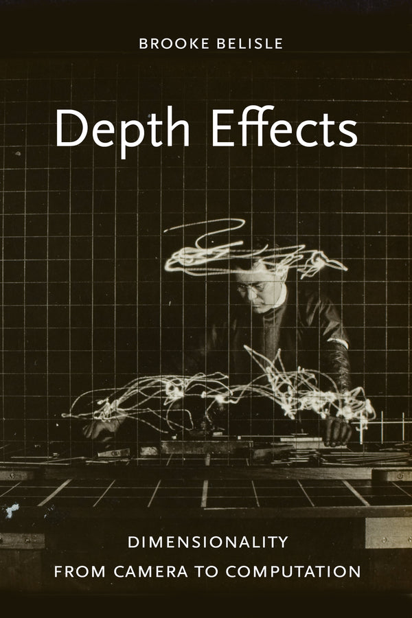Depth Effects: Dimensionality from Camera to Computation cover