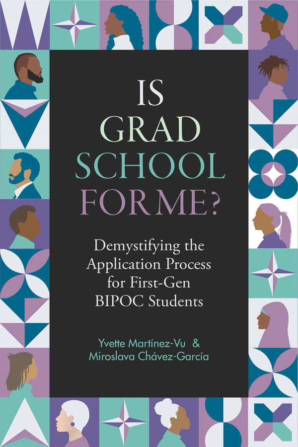 Is Grad School for Me?: Demystifying the Application Process for First-Gen BIPOC Students cover