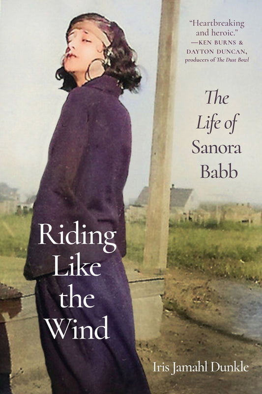 Riding Like the Wind: The Life of Sanora Babb cover