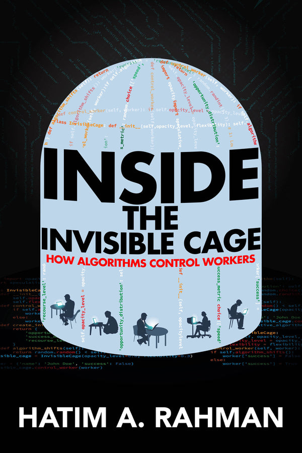 Inside the Invisible Cage: How Algorithms Control Workers cover