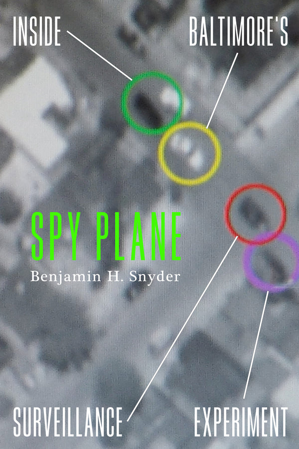 Spy Plane: Inside Baltimore's Surveillance Experiment cover