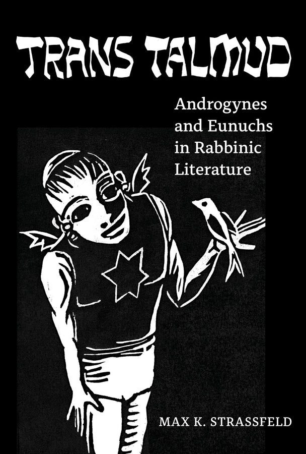 Trans Talmud: Androgynes and Eunuchs in Rabbinic Literature cover