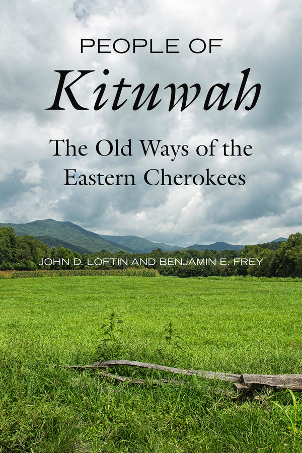 People of Kituwah: The Old Ways of the Eastern Cherokees cover