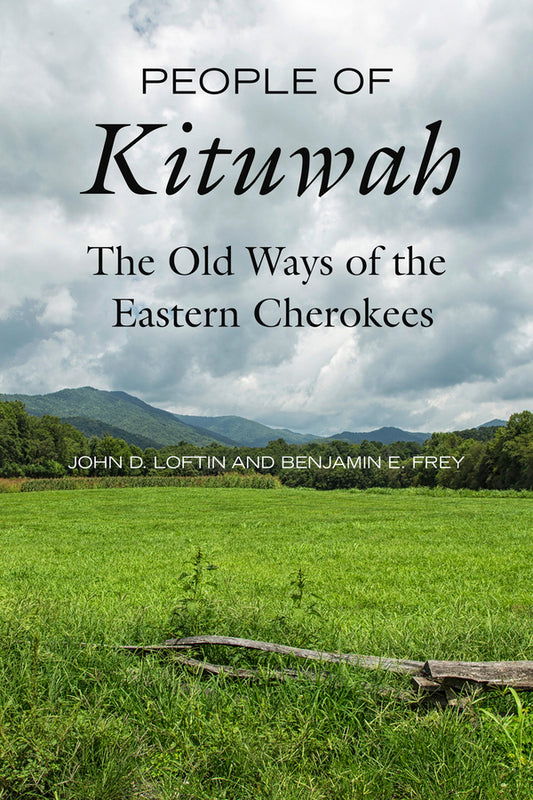 People of Kituwah: The Old Ways of the Eastern Cherokees cover