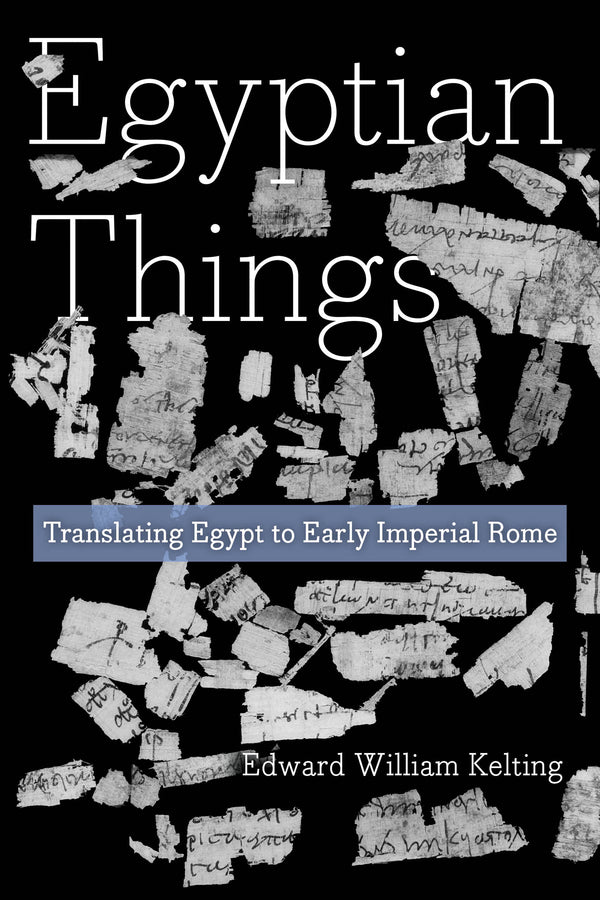Egyptian Things: Translating Egypt to Early Imperial Rome cover