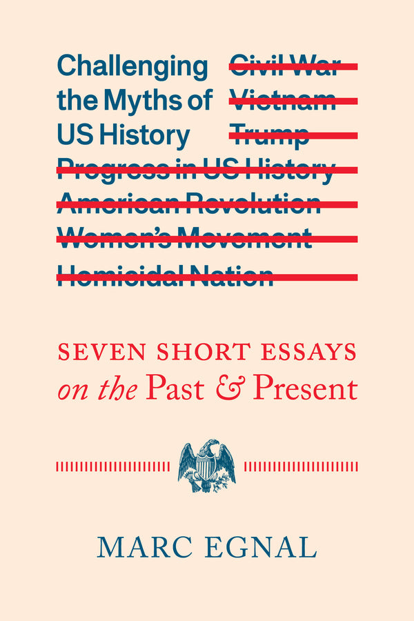 Challenging the Myths of US History: Seven Short Essays on the Past and Present cover
