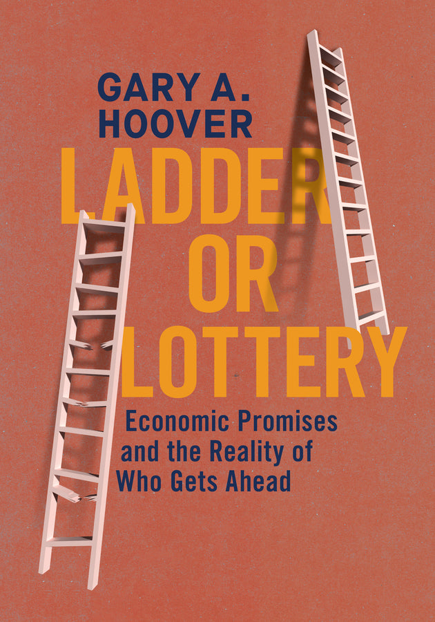 Ladder or Lottery: Economic Promises and the Reality of Who Gets Ahead cover