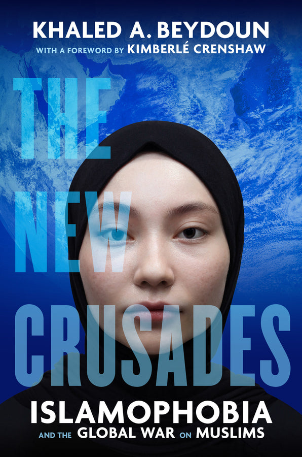 The New Crusades: Islamophobia and the Global War on Muslims cover