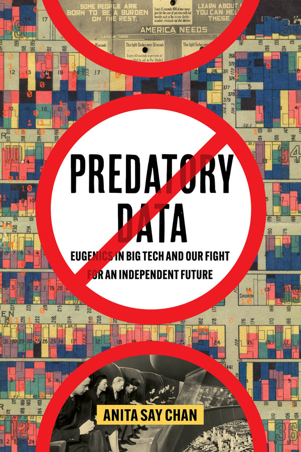 Predatory Data: Eugenics in Big Tech and Our Fight for an Independent Future cover