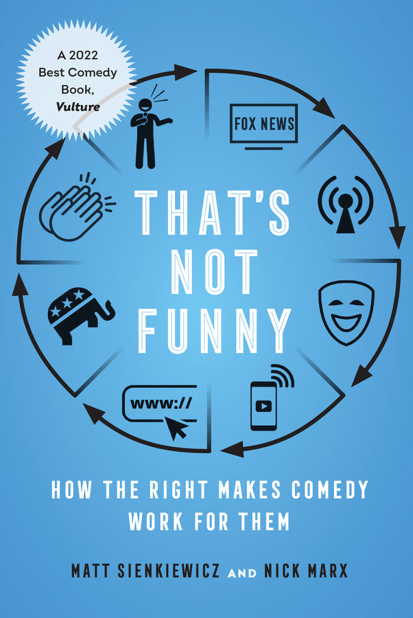 That's Not Funny: How the Right Makes Comedy Work for Them cover
