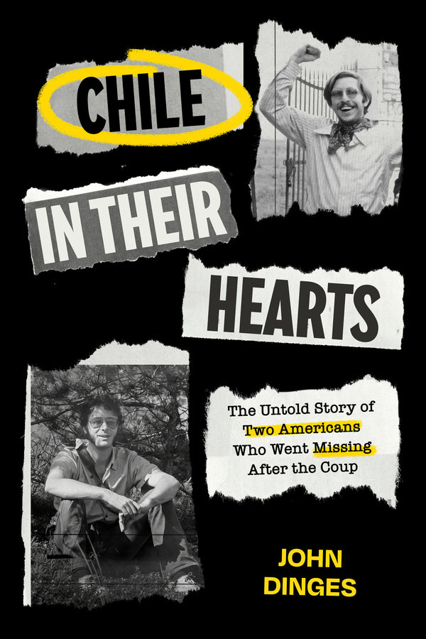 Chile in Their Hearts: The Untold Story of Two Americans Who Went Missing after the Coup cover